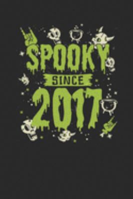 Spooky Since 2017: Small Lined Notebook – Birthday Gift and Halloween Day Gift for Kids, Teenager, Women and Men