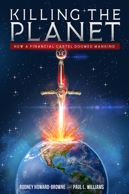 Killing the Planet: How a Financial Cartel Doom... 1645720004 Book Cover