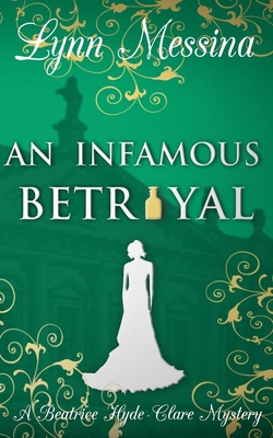 An Infamous Betrayal: A Regency Cozy 1942218257 Book Cover