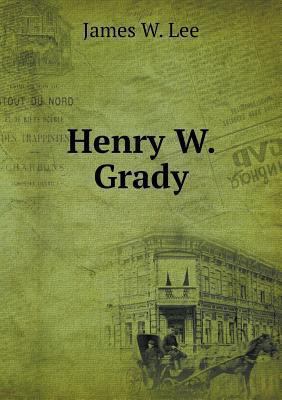 Henry W. Grady 5518891725 Book Cover