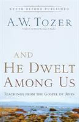And He Dwelt Among Us: Teachings from the Gospe... 0764216147 Book Cover