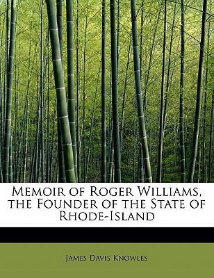 Memoir of Roger Williams, the Founder of the St... 1115326821 Book Cover