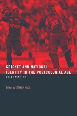 Cricket and National Identity in the Postcoloni... 0415363489 Book Cover