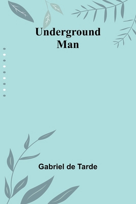 Underground Man 9362513498 Book Cover