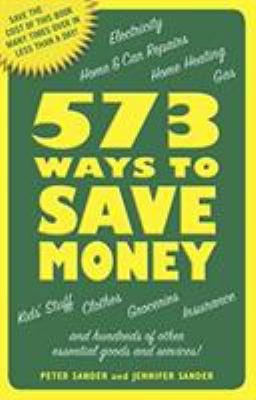 573 Ways to Save Money: Save the Cost of This B... 159921850X Book Cover