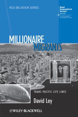 Millionaire Migrants: Trans-Pacific Life Lines 1405192917 Book Cover