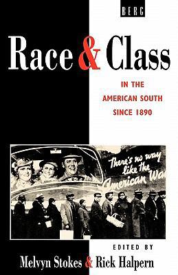 Race and Class in the American South Since 1890 1859730361 Book Cover