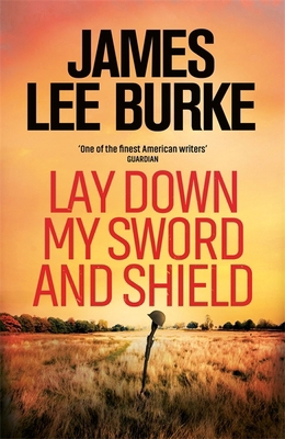 Lay Down My Sword and Shield (Hackberry Holland) 1398706396 Book Cover