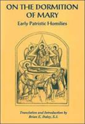 On the Dormition of Mary: Early Patristic Homilies 0881411779 Book Cover