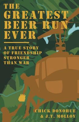 The Greatest Beer Run Ever: A True Story of Fri... 0998686816 Book Cover