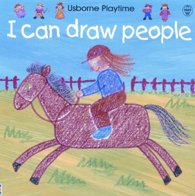 I Can Draw People (Usborne Playtime) 074603704X Book Cover