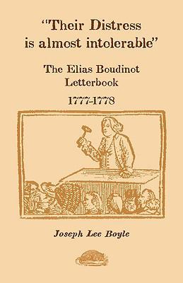 Their Distress is Almost Intolerable: The Elias... 0788422103 Book Cover