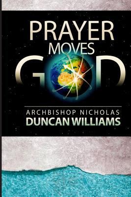 Prayer Moves God 0692524452 Book Cover