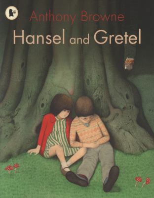 Hansel and Gretel. Anthony Browne 1406318523 Book Cover