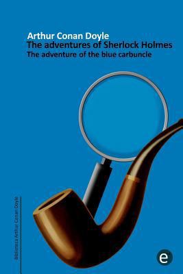 The adventure of the blue carbuncle: The advent... 1502762900 Book Cover