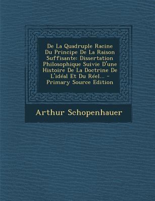 De La Quadruple Racine Du Principe De La Raison... [French] 1294914472 Book Cover