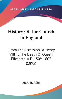 History Of The Church In England: From The Acce... 1436583721 Book Cover