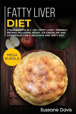 Fatty Liver Diet: MEGA BUNDLE - 2 Manuscripts i... 1664015337 Book Cover