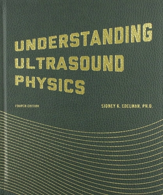 Understanding Ultrasound Physics 0962644455 Book Cover