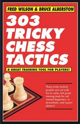 303 Tricky Chess Tactics: Volume 1 1580423485 Book Cover