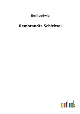 Rembrandts Schicksal [German] 3752471042 Book Cover