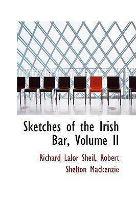 Sketches of the Irish Bar, Volume II 1103167103 Book Cover