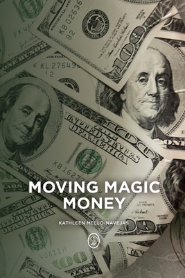 Moving Magic Money B0BBQDMTN6 Book Cover