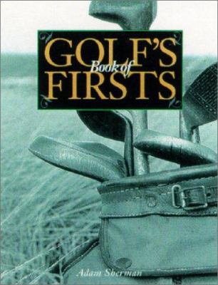 Golf's Book of Firsts 0762413956 Book Cover