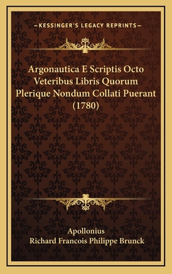Argonautica E Scriptis Octo Veteribus Libris Qu... [Latin] 1165999021 Book Cover