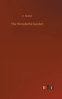 The Wonderful Garden 3734049350 Book Cover
