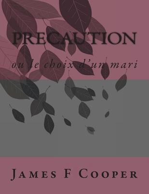 Precaution: ou le choix d'un mari [French] 1495974197 Book Cover