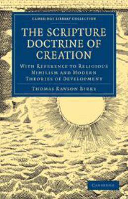 The Scripture Doctrine of Creation: With Refere... 0511692757 Book Cover