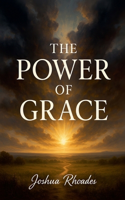 The Power Of Grace B0FCX44DRJ Book Cover