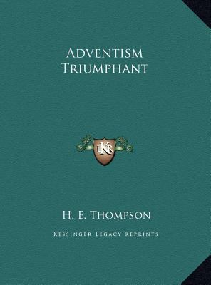 Adventism Triumphant 116970638X Book Cover