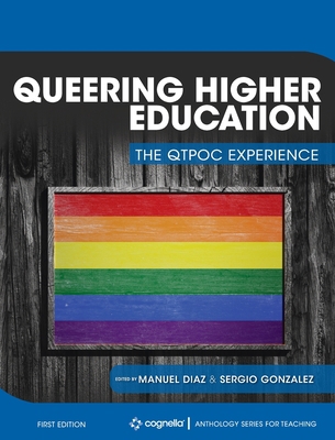 Queering Higher Education: The QTPOC Experience 1516586611 Book Cover