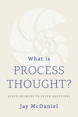 What Is Process Thought? 194044750X Book Cover