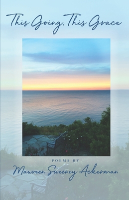 This Going, This Grace 1733717528 Book Cover
