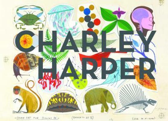 Charley Harper: An Illustrated Life: Popular Ed... 1623260701 Book Cover