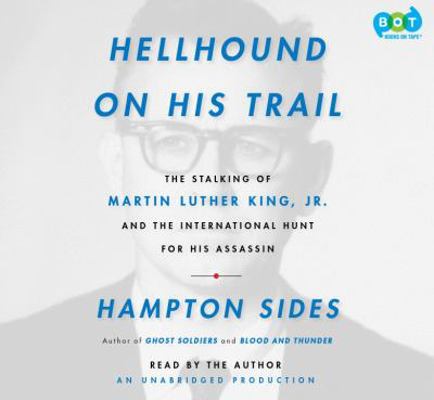 Hellhound on His Trail: The Stalking of Martin ... 030771411X Book Cover