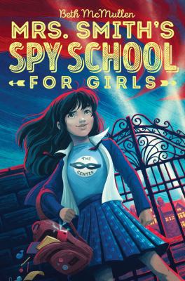 Mrs. Smith's Spy School for Girls 1481490206 Book Cover