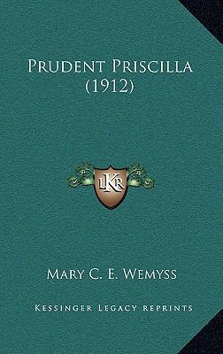 Prudent Priscilla (1912) 1165037319 Book Cover