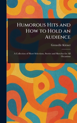 Humorous Hits and How to Hold an Audience 1023292793 Book Cover