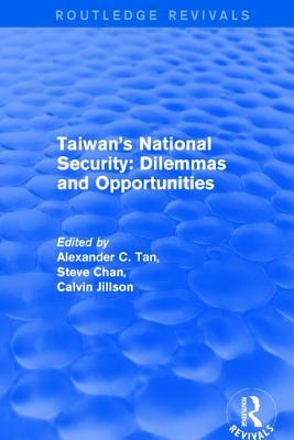 Revival: Taiwan's National Security: Dilemmas a... 1138728020 Book Cover