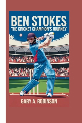 Ben Stokes: The Cricket Champion's Journey B0DHQTMFSY Book Cover