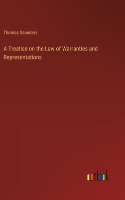 A Treatise on the Law of Warranties and Represe... 3368806092 Book Cover