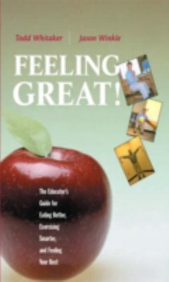 Feeling Great: The Educator's Guide for Eating ... 1930556381 Book Cover