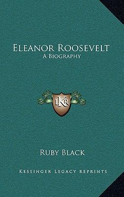 Eleanor Roosevelt: A Biography 1166392759 Book Cover