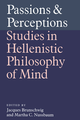 Passions and Perceptions: Studies in Hellenisti... 0521402026 Book Cover
