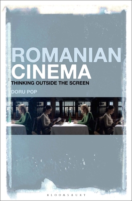 Romanian Cinema : Thinking Outside the Screen            Book Cover