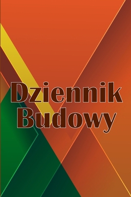 Dziennik budowy: Dziennik budowy do rejestrowan... [Polish] 3986089306 Book Cover